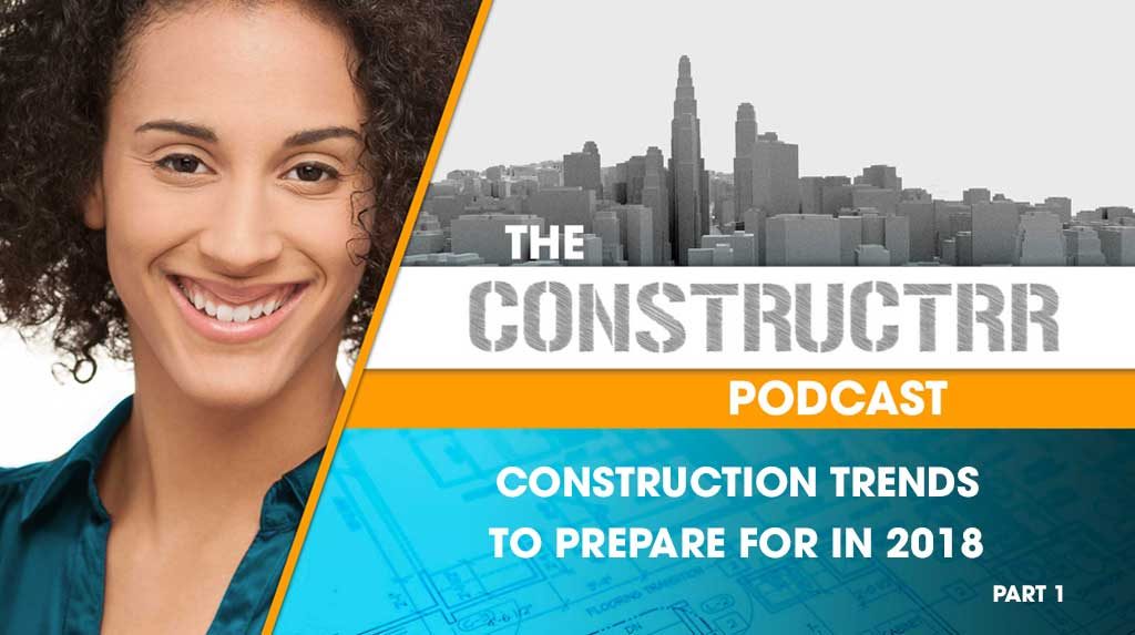 Construction Trends to Prepare for in 2018
